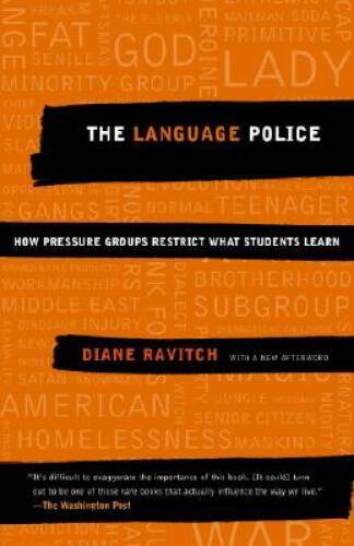 The Language Police: How Pressure Groups Restrict What St – VERY GOOD