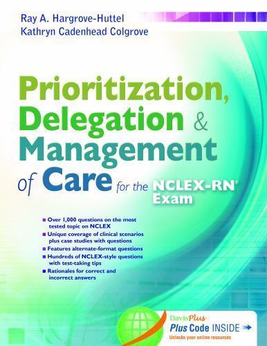 Prioritization, Delegation, & Management of Care for the Nclex-Rn? Exam