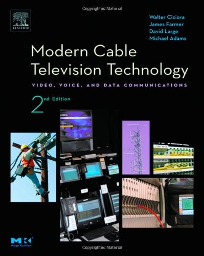 Modern Cable Television Technology: The HFC Plant (The Morgan Kaufmann Serie…