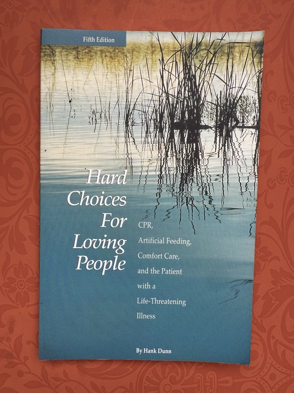 Hard Choices for Loving People By: Hank Dunn, Paperback, 80 Pages, 5th Edition