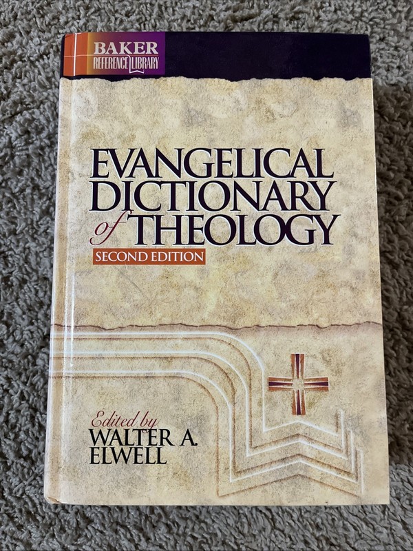 Baker Reference Library: Evangelical Dictionary of Theology by Walter A. Elwell