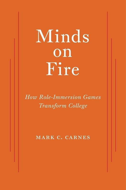 Minds on Fire: How Role-Immersion Games Transform College