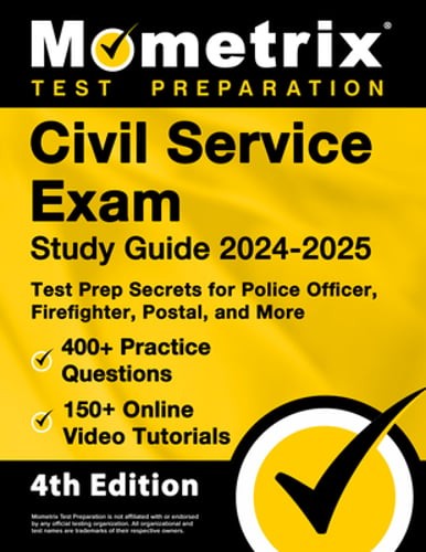 Civil Service Exam Study Guide 2024-2025 – 400+ Practice Questions, 150+ Online
