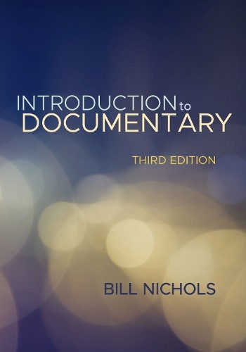 Bill Nichols Introduction to Documentary, Third Edition (Hardback) (UK IMPORT)