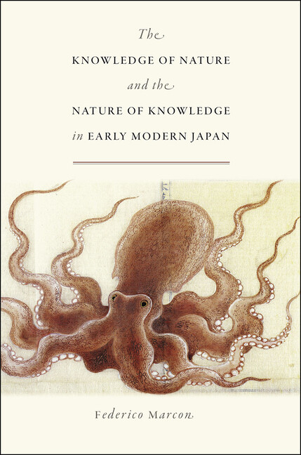 The Knowledge Of Nature And The Nature Of Knowledge In Early Modern Japan