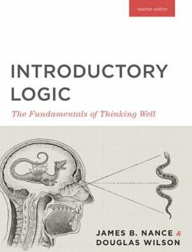 Introductory Logic: The Fundamentals of T… 9781591281672 by Canon Logic Series