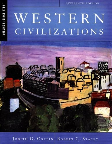 Western Civilizations: Their History & Their Culture – Stacey, Robert C.|Cof…