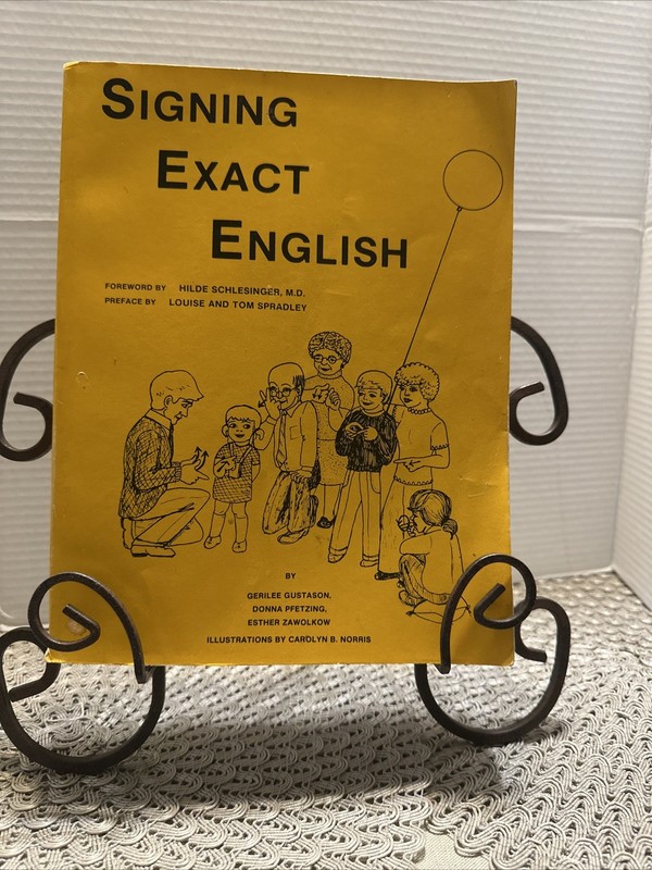 Signing Exact English by Gerilee Gustason, Donna Pfetzing, and Esther (1980-HC)