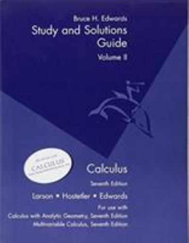 Calculus – Study and Solutions Guide Volume II to accompany Calculus w/…