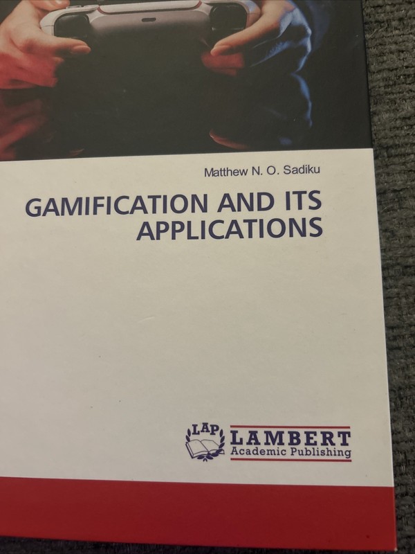Gamification And It’s Applications By Matthew Sadiku Hardcover 9786206750710 gallery