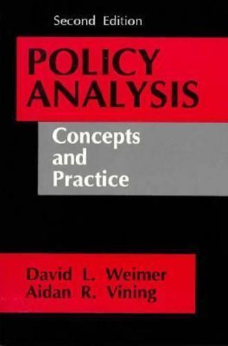 Policy Analysis: Concepts and Practice by David L. Weimer