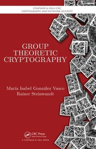 Group Theoretic Cryptography by Maria Isabel González Vasco: New