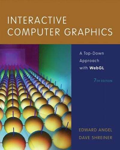 Interactive Computer Graphics: A Top-Down Approach with WebGL by EDWARD ANGEL