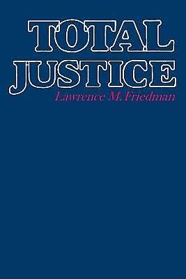 Total Justice Lawrence M. Friedman paperback Used – Very Good