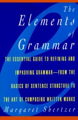 Elements of Grammar by Shertzer, Margaret