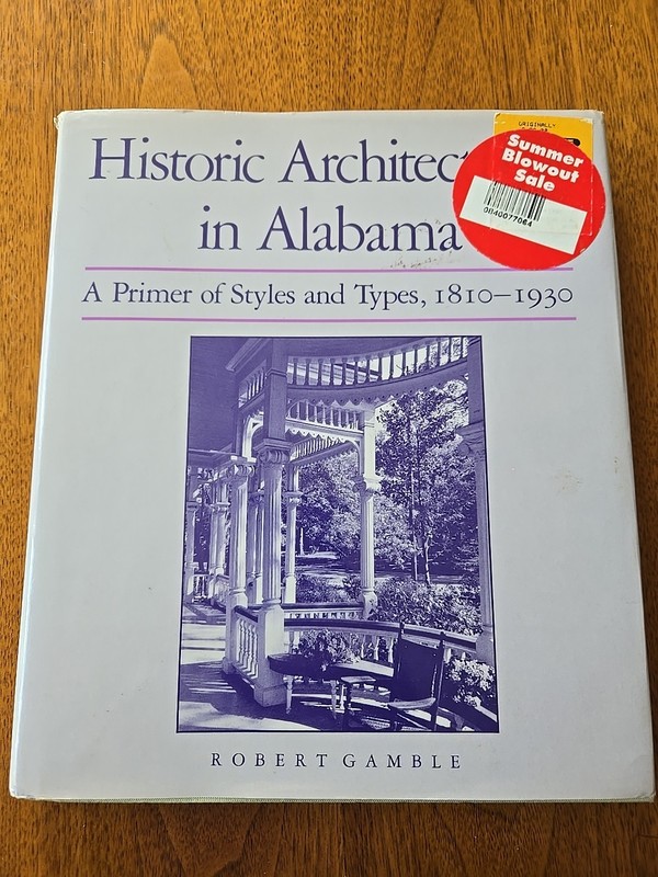 Historic Architecture in Alabama: Primer on Styles & Types 1810-1930 by Gamble