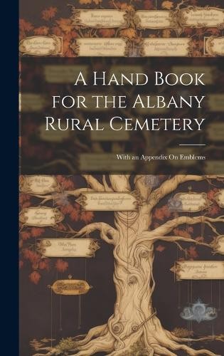 Anonymous A Hand Book for the Albany Rural Cemetery (Hardback) (UK IMPORT)