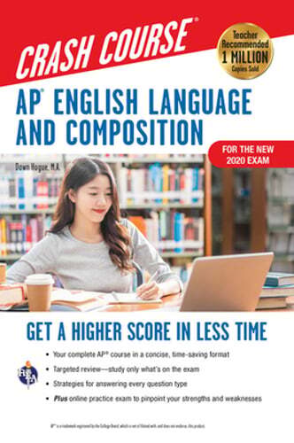 Ap(r) English Language & Composition Crash Course, 3rd Ed., Book + Online: Get a