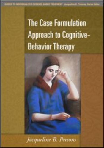Case Formulation Approach to Cognitive-Behavior Therapy, Hardcover by Persons…