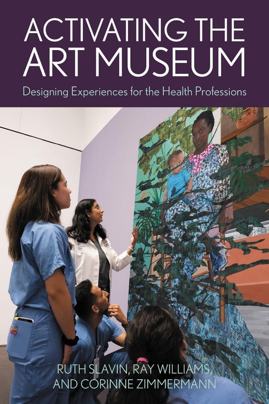Activating the Art Museum: Designing Experiences for the Health Professions by R