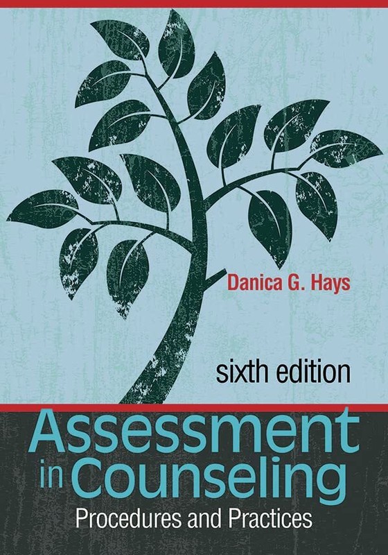 Assessment in Counseling: Procedures…, Danica G. Hays