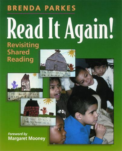 Read It Again!: Revisiting Shared Reading by Parkes, Brenda