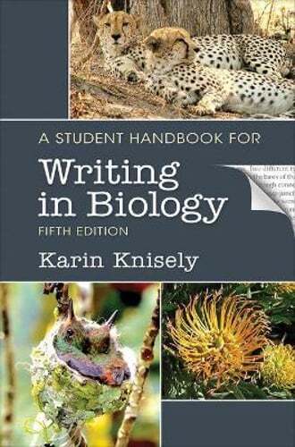 A Student Handbook for Writing in Biology by Karin Knisely: Used