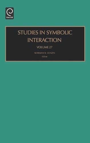 Norman K. Denzin Studies in Symbolic Interaction (Hardback)