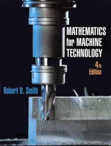 Mathematics for Machine Technology by Robert D. Smith