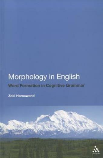 Morphology In English: Word Formation In Cognitive Grammar