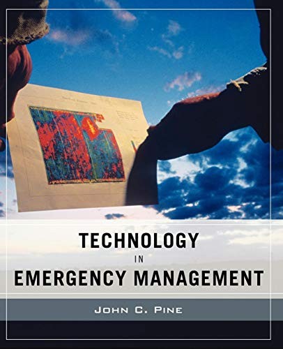 Technology in Emergency Management, Pine, John C.