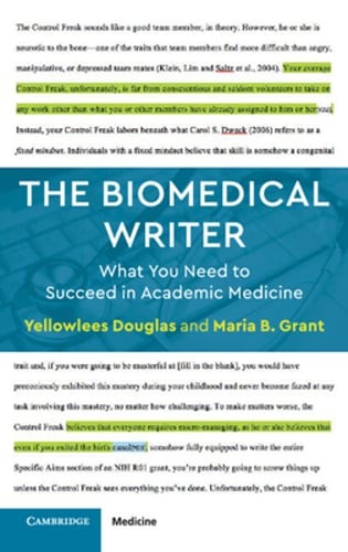 The Biomedical Writer: What You Need to Succeed in Academic Medicine by Douglas
