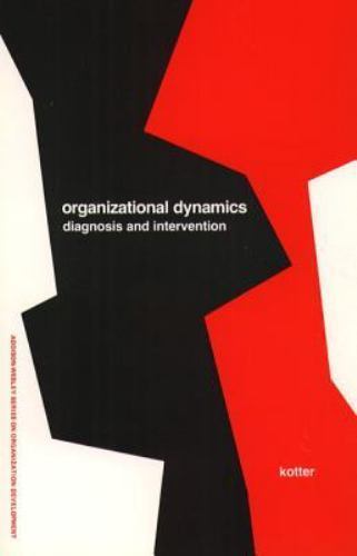 Organizational Dynamics: Diagnosis and Intervention (Prentice Hall…