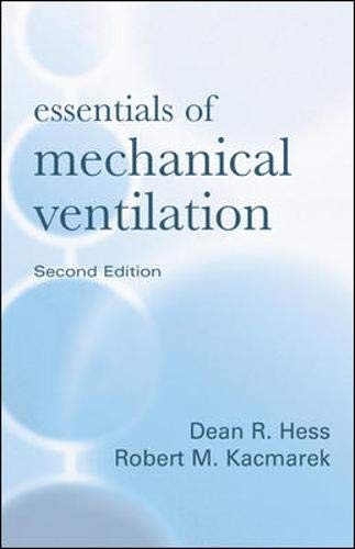 ESSENTIALS OF MECHANICAL VENTILATION, SECOND EDITION By Dean Hess & Mint