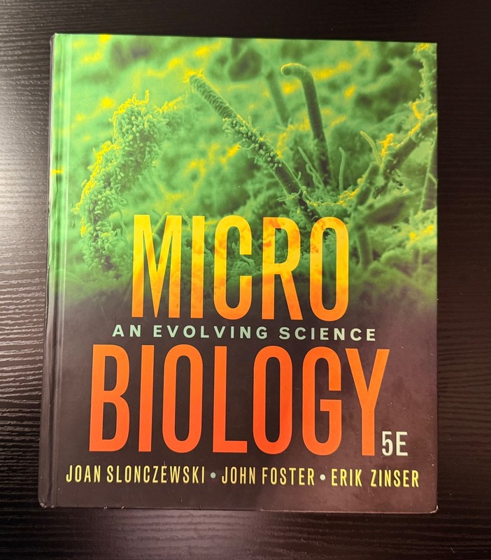 Microbiology : An Evolving Science by John W. Foster, Erik R. Zinser and Joan L.