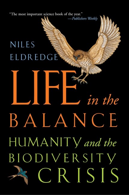 Life In The Balance: Humanity And The Biodiversity Crisis
