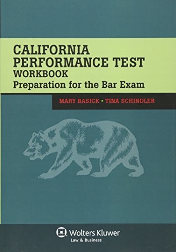 California Performance Test Workbook: Preparation for the Bar Exam by Basick