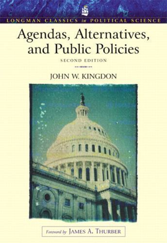 Agendas, Alternatives, and Public Policies by John W. Kingdon (2002, Trade …