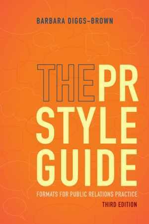 The PR Styleguide: Formats for – Spiral-bound, by Diggs-Brown Barbara – Good