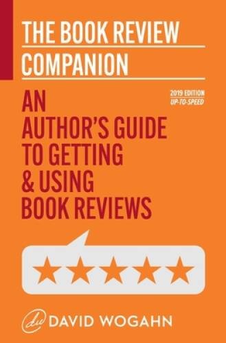 The Book Review Companion: An Authors Guide to Getting and Using Book – GOOD