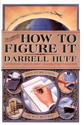 The Complete How to Figure It by Darrell Huff