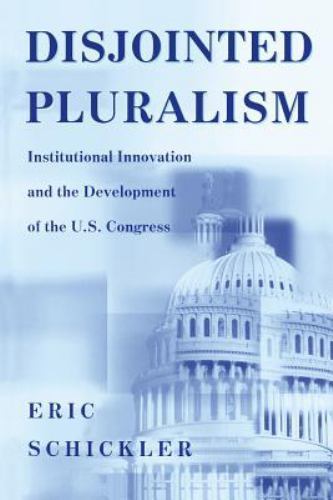Disjointed Pluralism: Institutional Innovation and the Development of the U.S…