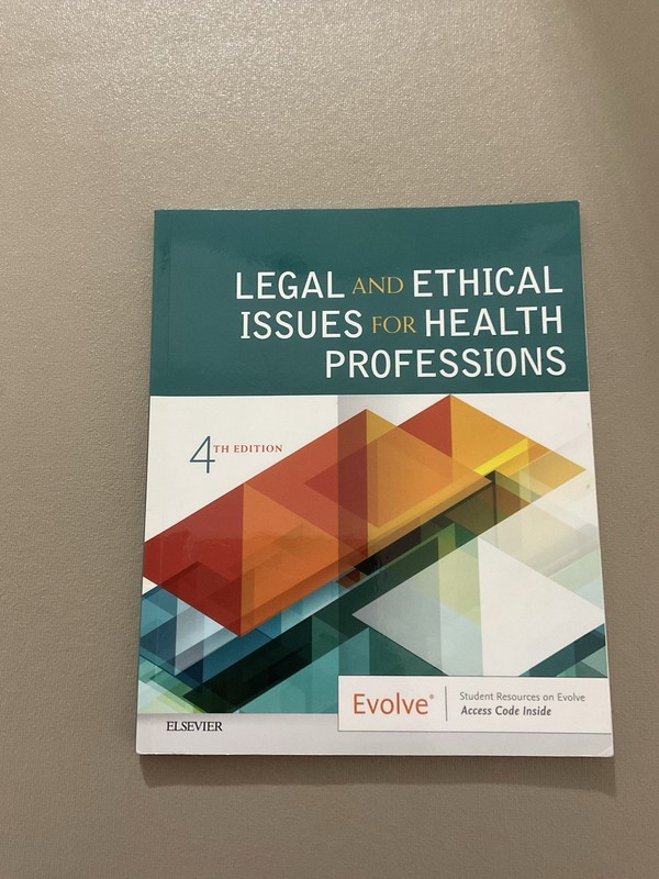 Legal and Ethical Issues for Health Professions 4th Edition VERY GOOD