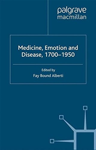 MEDICINE, EMOTION AND DISEASE, 1700-1950 By Bound Fay Alberti – Hardcover *Mint*