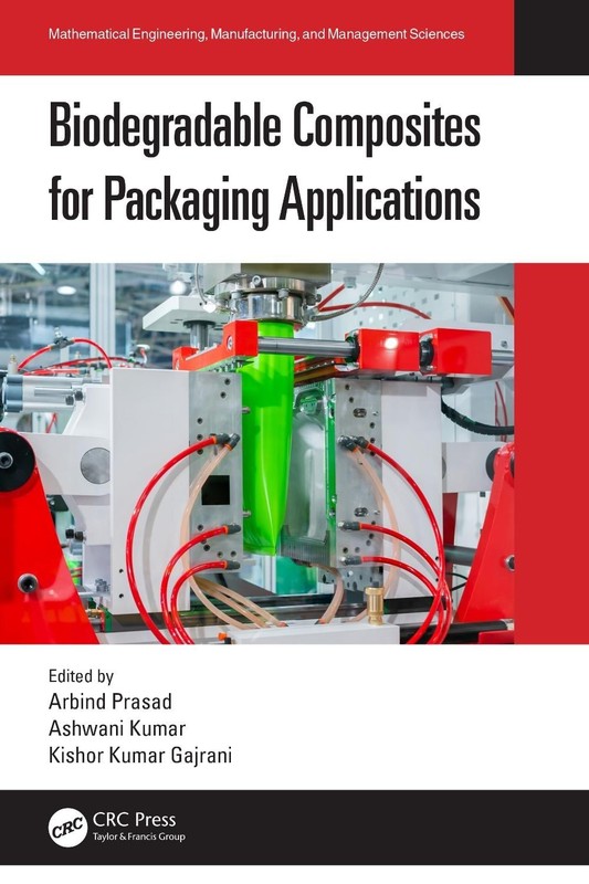 Biodegradable Composites for Packaging Applications by Arbind Prasad (English) P
