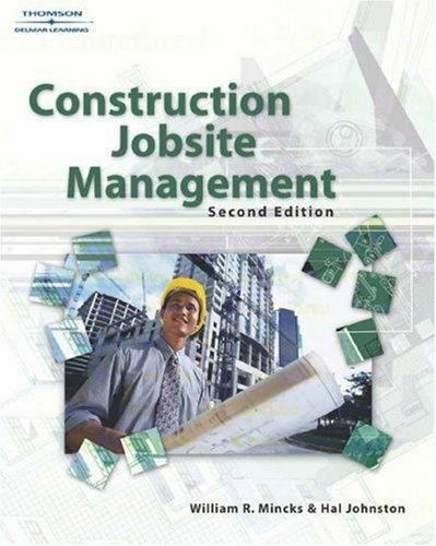 Construction Jobsite Management by William R. Mincks; Hal Johnston