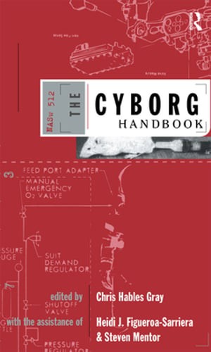 The Cyborg Handbook by Chris Gray: New