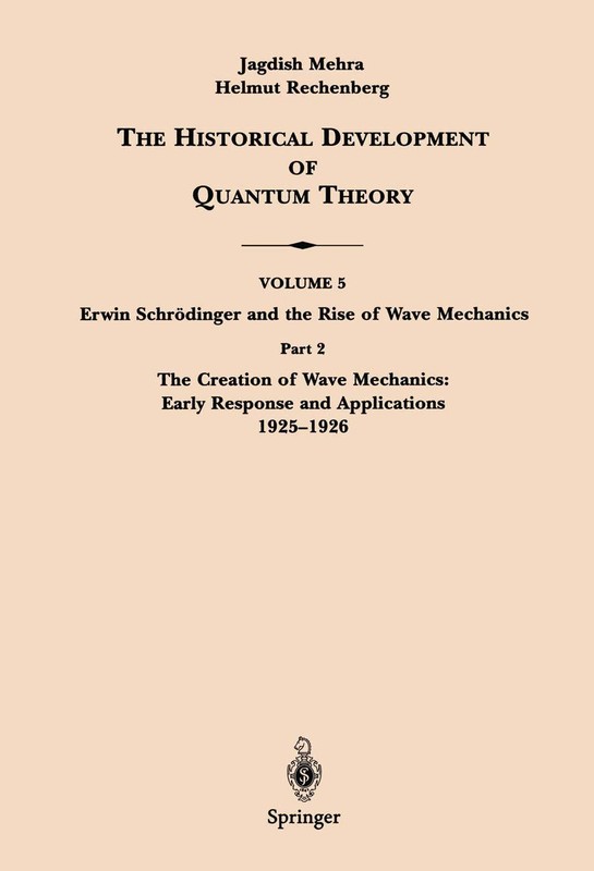Part 2 The Creation of Wave Mechanics; Early Response and Applications 1925–19..
