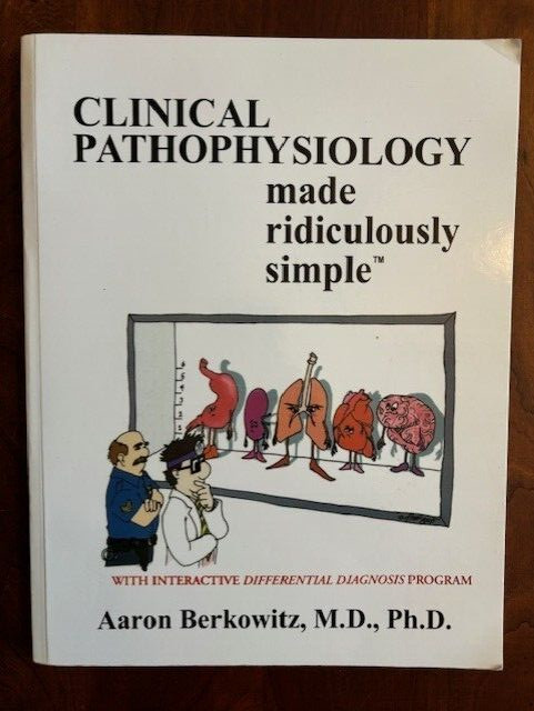 Clinical Pathophysiology Made Ridiculously Simple w/ Differential Diagnosis Pgm