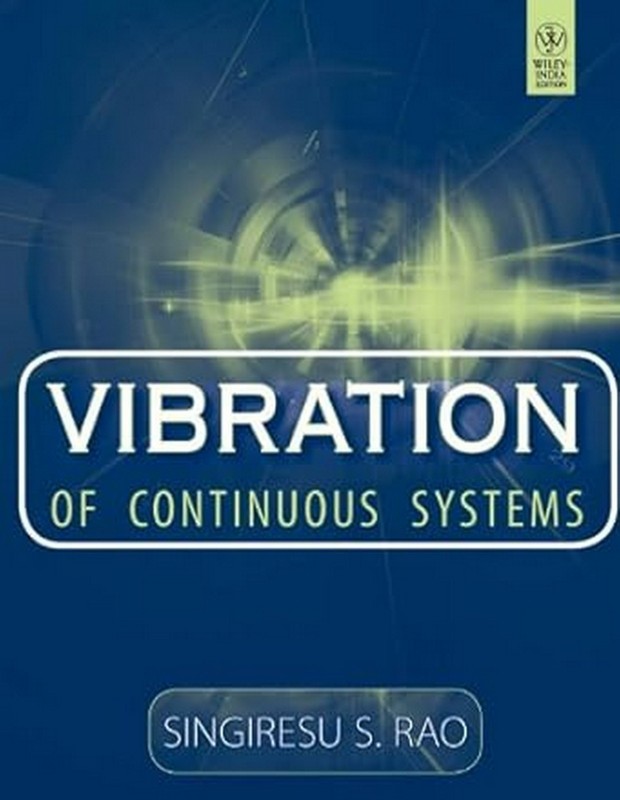 Vibration Of Continuous System by Singiresu S. Rao 9788126538522